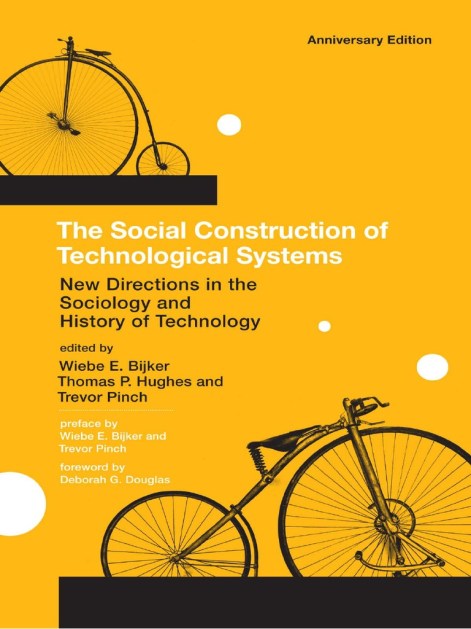 Social construction of technological systems